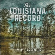 Jimmy Carpenter - The Louisiana Record (2022) [CD Rip]
