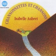 Isabelle Aubret - Chansonnettes Et Chansons (1990)