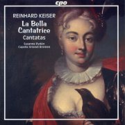 Susanne Rydén, Capella Orlandi Bremen - Rheinhard Keiser: La Bella Cantatrice Cantatas (2004)