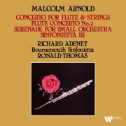 Richard Adeney - Arnold: Flute Concertos, Serenade & Sinfonietta No. 3 (1980/2021)