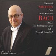 Mordecai Shehori - Mordecai Shehori Plays J.S. Bach, Vol. 1 (2014)