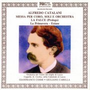 Gianfranco Cosmi & Giuliano Carella - Catalani: Messa per soli, coro e orchestra (2016)