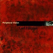 Carl Filipiak - Peripheral Vision (2000)