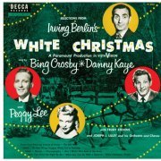 Bing Crosby, Danny Kaye, Peggy Lee - Selections From Irving Berlin's White Christmas (Mono Remastered) (2021) [Hi-Res]