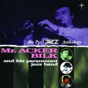 Acker Bilk & His Paramount Jazz Band - The Pye Jazz Anthology (2013)