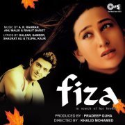 A.R. Rahman, Anu Malik & Ranjit Barot - Fiza (Original Motion Picture Soundtrack) (2000) FLAC