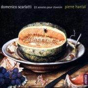 Pierre Hantaï - Scarlatti: 22 Sonates pour Clavecin (2001)