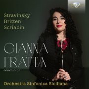 Gianna Fratta, Orchestra Sinfonica Siciliana - Fratta: Orchestral Music by Stravinsky, Britten & Scriabin (2022) [Hi-Res]
