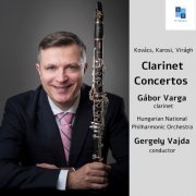 Varga Gábor, Gergely Vajda, Hungarian National Philharmonic Orchestra - Clarinet Concertos (2022)