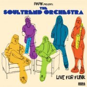 The Soultrend Orchestra and Papik - Live For Funk (2022) [Hi-Res]