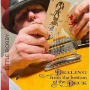 Bobby Little - Dealing from the Bottom of the Deck (2024)