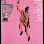 Wilson Pickett - The Exciting Wilson Pickett (1966) [1993] CD-Rip