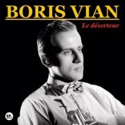 Boris Vian - Le déserteur (Remastered) (2024)