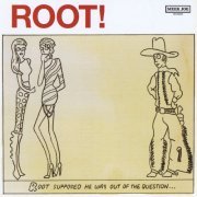 ROOT! - Root Supposed He Was Out Of The Question (2008)