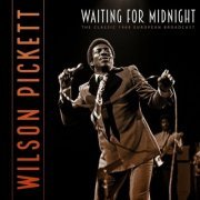 Wilson Pickett - Waiting For Midnight (Live 1969) (2022)