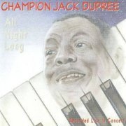 Champion Jack Dupree - All Night Long: Recorded Live In Concert (1972)
