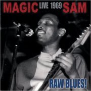 Magic Sam - Live 1969: Raw Blues! (2012) [CD Rip]