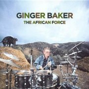 Ginger Baker - The African Force (2013)