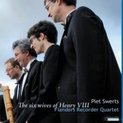 Flanders Recorder Quartet - The Six Wives of Henry the VIII (2012)