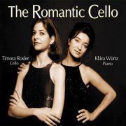 Timora Rosler, Klara Würtz - The Romantic Cello (2002)