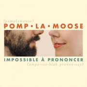Pomplamoose - Impossible à prononcer (2021)