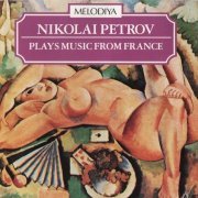 Nikolai Petrov - Nikolai Petrov Plays Music From France (1985)