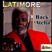 Latimore - Back 'Atcha (2007)