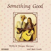 Buddy & Meegan Merriam, Back Roads - Something Good (1987/2020) Hi Res