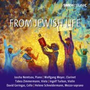 Jascha Nemtsov, Wolfgang Meyer, Tabea Zimmermann, Ingolf Turban, David Geringas, Helene Schneidermann - From Jewish Life (2023)