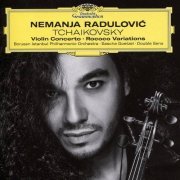 Nemanja Radulović - Tchaikovsky: Violin Concerto, Rococo Variations (2017) CD-Rip