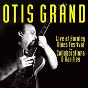 Otis Grand - Live at Burnley Blues Festival 1989 – Collaborations & Rarities (Live at Burnley Blues Festival 1989) (2024)