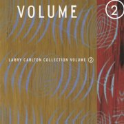 Larry Carlton - Larry Carlton Collection Volume 2 (1997)