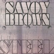 Savoy Brown - Steel (2007)