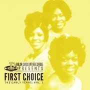 First Choice - Philly Groove Records Presents: The Early Years Vol.1 (2014)
