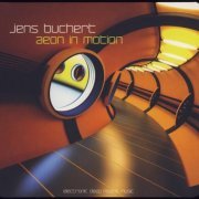 Jens Buchert - Aeon In Motion (2010) [CD-Rip]