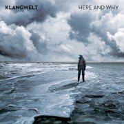 Klangwelt - Here and Why (2022) [Hi-Res]