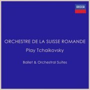 Orchestre de la Suisse Romande - Orchestre de la Suisse Romande play Tchaikovsky (2023)