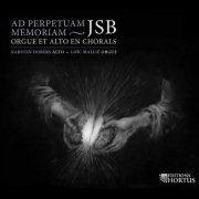 Karsten Dobers, Loïc Mallié - Ad perpetuam JSB Memoriam: Orgue et alto en chorals (2021) [Hi-Res]