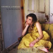 Andrea Lindsay - La Belle Étoile (2006) flac