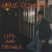 Gene October - Life And Struggle (2024)