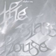 alpha-ray - The Glasshouse (2024) [Hi-Res]
