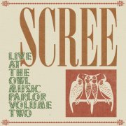 Scree - Live At The Owl, Vol. 2 (2024) [Hi-Res]