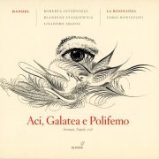 La Risonanza & Fabio Bonizzoni - Handel: Aci, Galatea e Polifemo (2013)