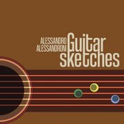 Alessandro Alessandroni - Guitar Sketches (2024) [Hi-Res]