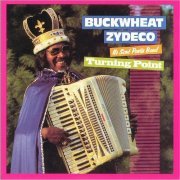 Buckwheat Zydeco & Ils Sont Partis Band - Turning Point (1983)