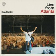 Ben Rector - Live from Atlanta (2023) Hi Res