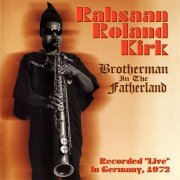 Rahsaan Roland Kirk - Brotherman In The Fatherland (1972) mp3
