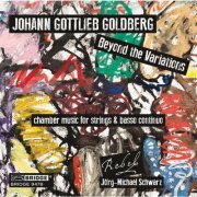 Jorg-Michael Schwarz - Johann Gottlieb Goldberg: Beyond the Variations (2016)