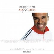 Alexandre Pires - Maxximum (2006)