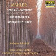 Jesús López-Cobos - Mahler: Lieder eines fahrenden Gesellen, Rückert-Lieder & Kindertotenlieder (1991)